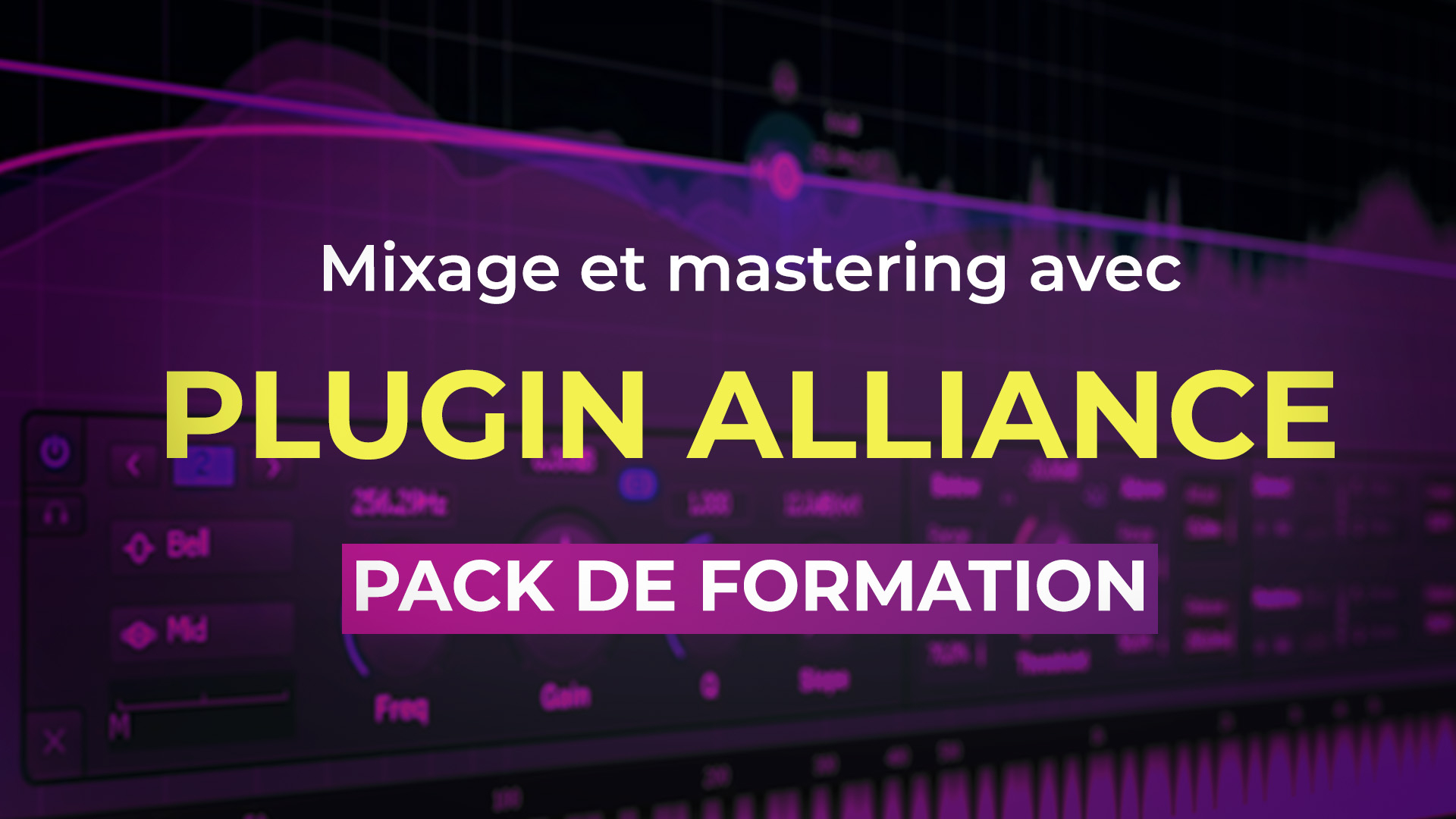 Vignette du parcours Pack formations Plugin Alliance pour le mixage et mastering audio