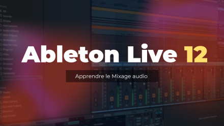 Formation Mixage audio Ableton Live 12
