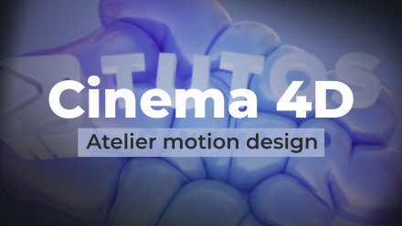 Cinema 4D, Atelier motion design (image de couverture)