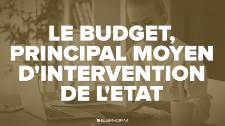 Le budget, principal moyen d'intervention de l'Etat