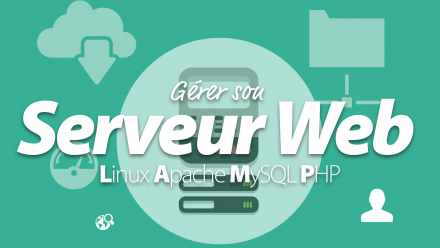 Gérer son serveur Web