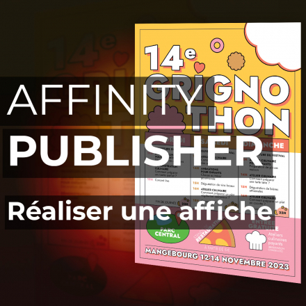 Apprendre Affinity Publisher - Réaliser une affiche 