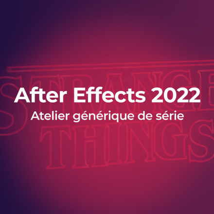 After Effects 2022 - Reproduire un générique de série