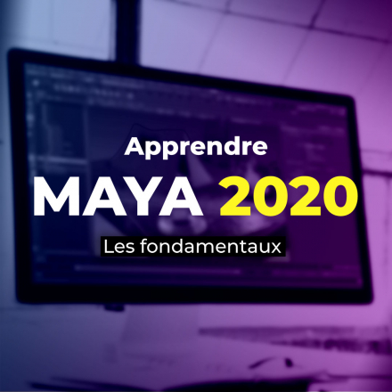 Apprendre MAYA 2020 - Les fondamentaux