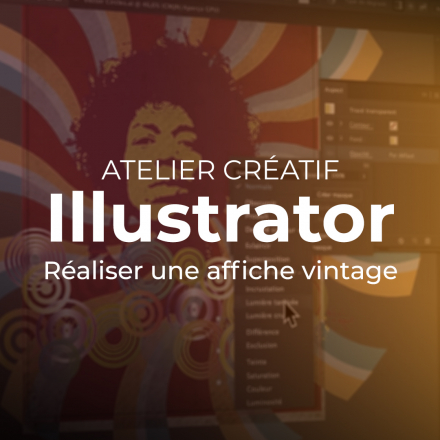 Atelier créatif Adobe Illustrator : Réaliser une affiche vintage