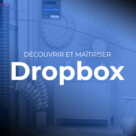 Découvrir et maîtriser Dropbox