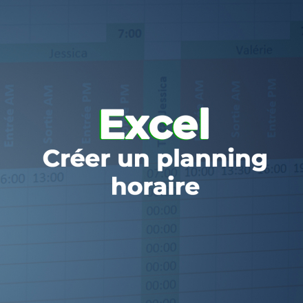 Créer un planning horaire avec Excel