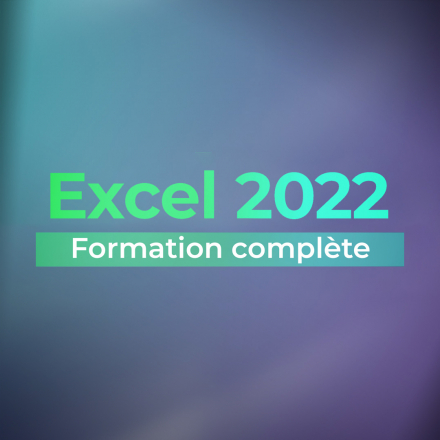 Apprendre Excel 2022 par la pratique