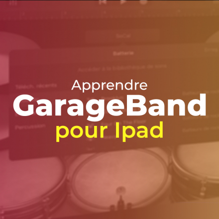 Apprendre GarageBand pour Ipad