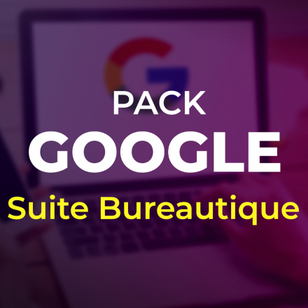 Pack Google Suite Bureautique