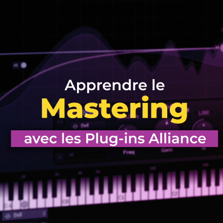 Apprendre Plugin Alliance pour le mastering - Partie 1