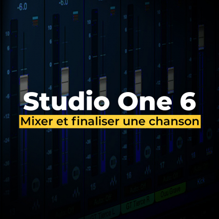  Mixer et finaliser une chanson avec Studio One Professionnal 6