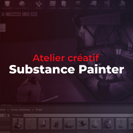 Atelier créatif : Substance Painter
