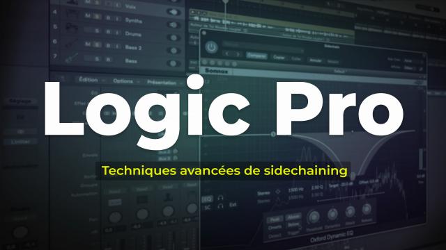 Logic Pro - Techniques avancées de sidechaining	