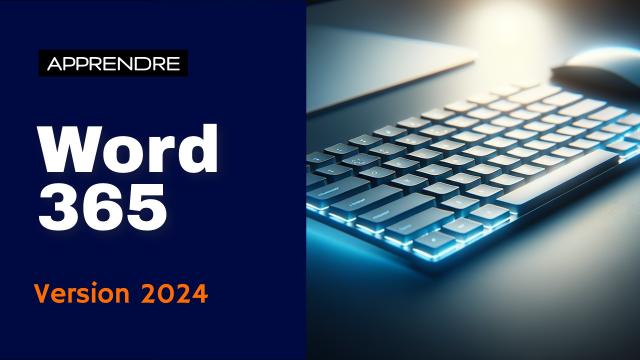 Maîtrisez Word 365 - Edition 2024