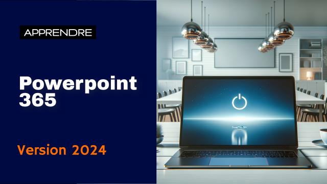 Maîtrisez Powerpoint 365 - Edition 2024