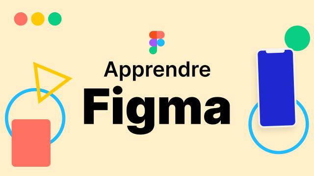 Apprendre Figma - Les fondamentaux