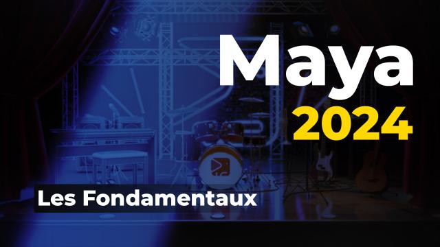 Maya 2024 - Les Fondamentaux