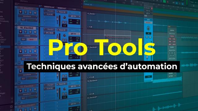 Protools - Techniques avancées d'automation
