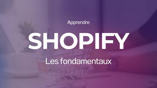Créer sa boutique de e-commerce avec Shopify
