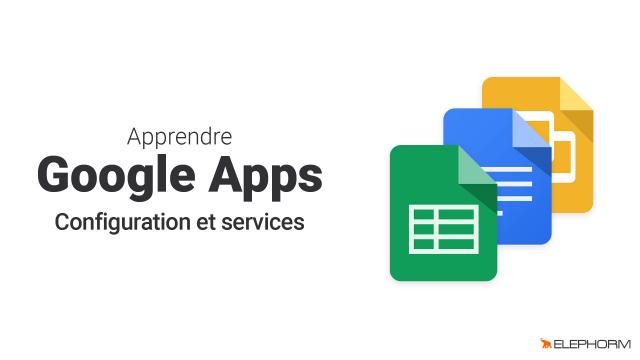 Apprendre Google Apps - Configuration et services