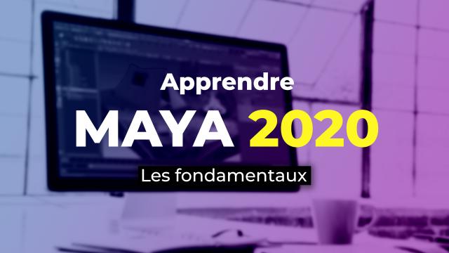 Apprendre MAYA 2020 - Les fondamentaux