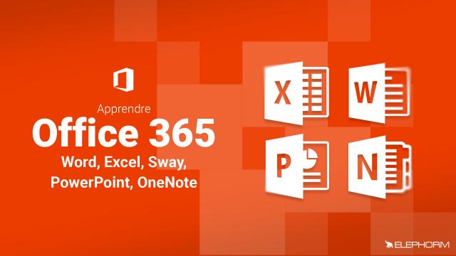 Apprendre Office 365 - Word, Excel, PowerPoint, OneNote, Sway 