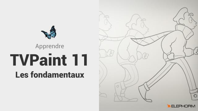 Apprendre TVPaint 11 - Les fondamentaux