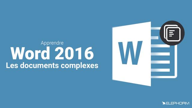 Apprendre Word 2016 - Les documents longs