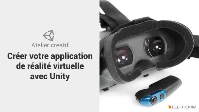 Créer votre application de réalité virtuelle avec Unity - Atelier Créatif