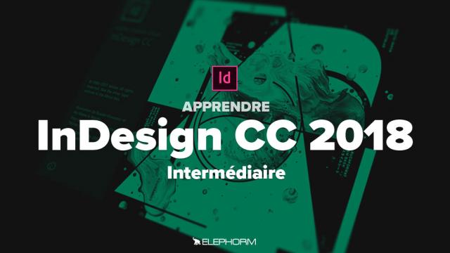 Apprendre InDesign CC 2018  - Niveau opérationnel