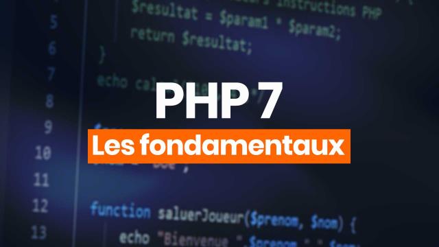 Apprendre PHP 7 - Les fondamentaux