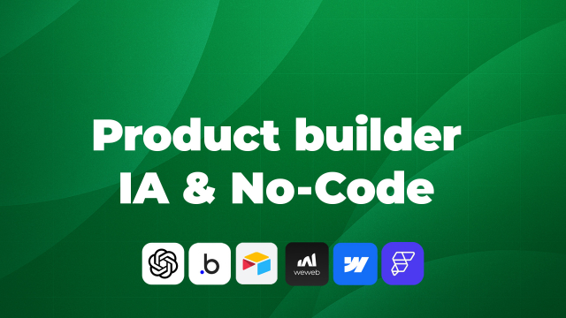 Product Builder IA & No-Code