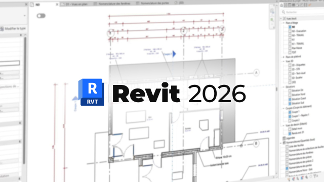 Créez, structurez et valorisez vos maquettes numériques avec Revit 2026