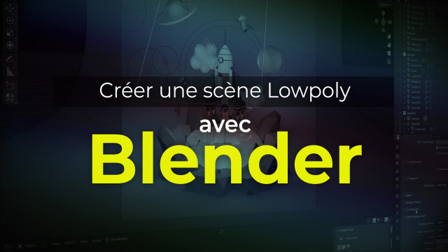 Blender pour débutants : Créez une Scène Lowpoly