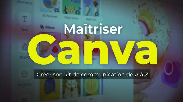 Maîtriser Canva -  Créer son kit de communication de A à Z