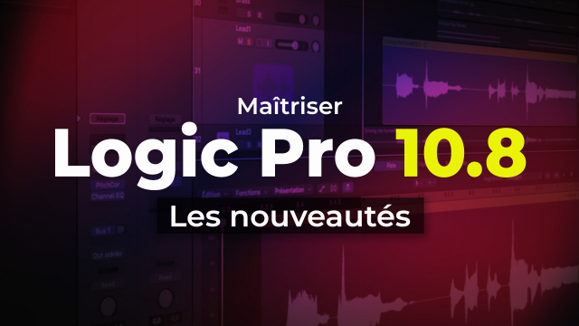 Maîtriser Logic Pro 10.8 - Les nouveautés
