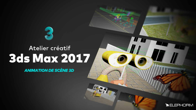 3ds Max 2017  - Atelier animation