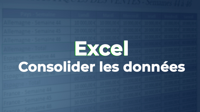 Consolider les données sous Excel