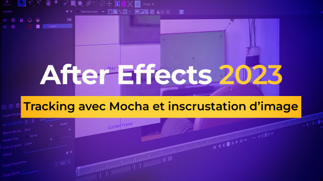 After Effects 2023 - Tracking avec Mocha et inscrusation