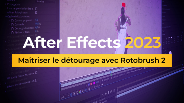 After Effects 2023 -  Détourer facilement avec Rotobrush 2