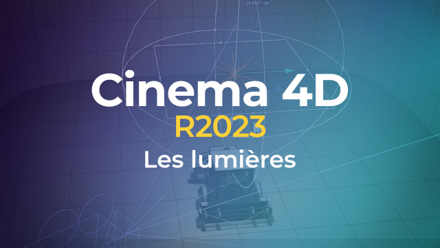 Cinema 4D R2023 - Les lumières