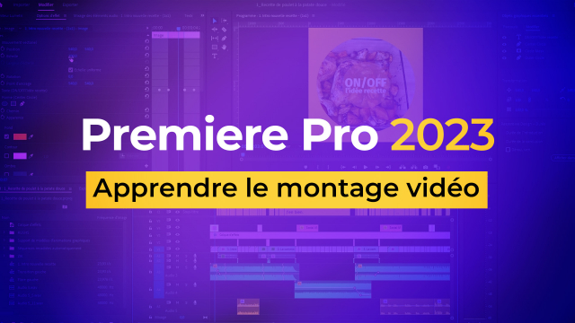 Apprendre Premiere Pro 2023 en 3 heures