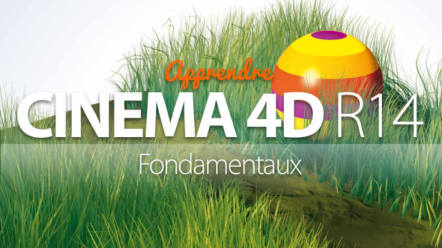Apprendre CINEMA 4D R14 - De la modélisation au rendu