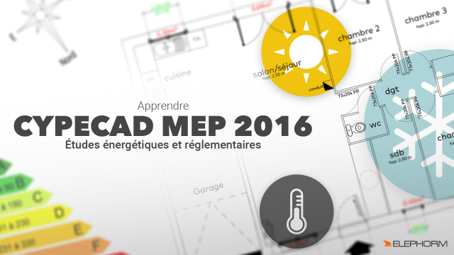 Apprendre CYPECAD MEP 2016 - Etudes énergétiques et réglementaires