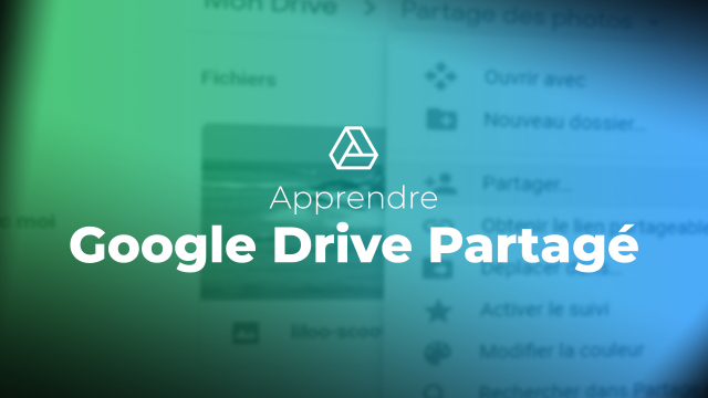 Apprendre Google Drive partagé