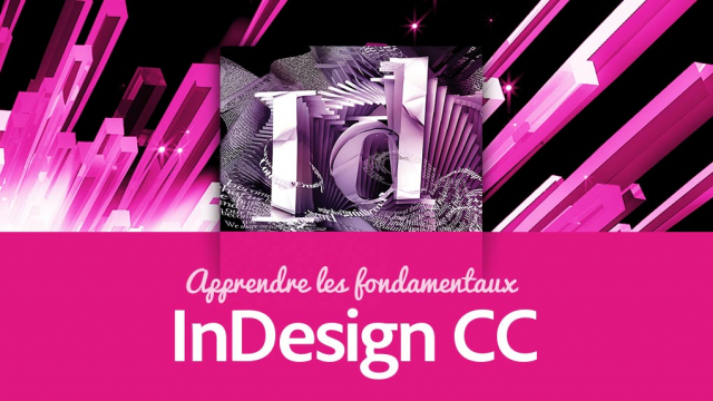 Apprendre InDesign CC - Les fondamentaux