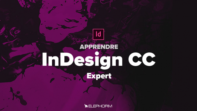 Apprendre Indesign CC - Niveau expert