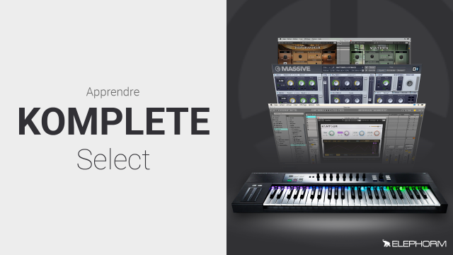 Apprendre Komplete Select  - L'essentiel de Native Instrument