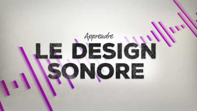 Apprendre le Design Sonore